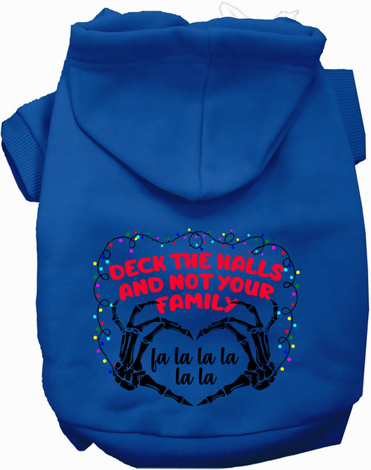 Deck the Halls, Not Your Family Christmas Pet Hoodie