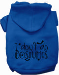 I Don't Do Costumes Funny Halloween Pet Hoodie