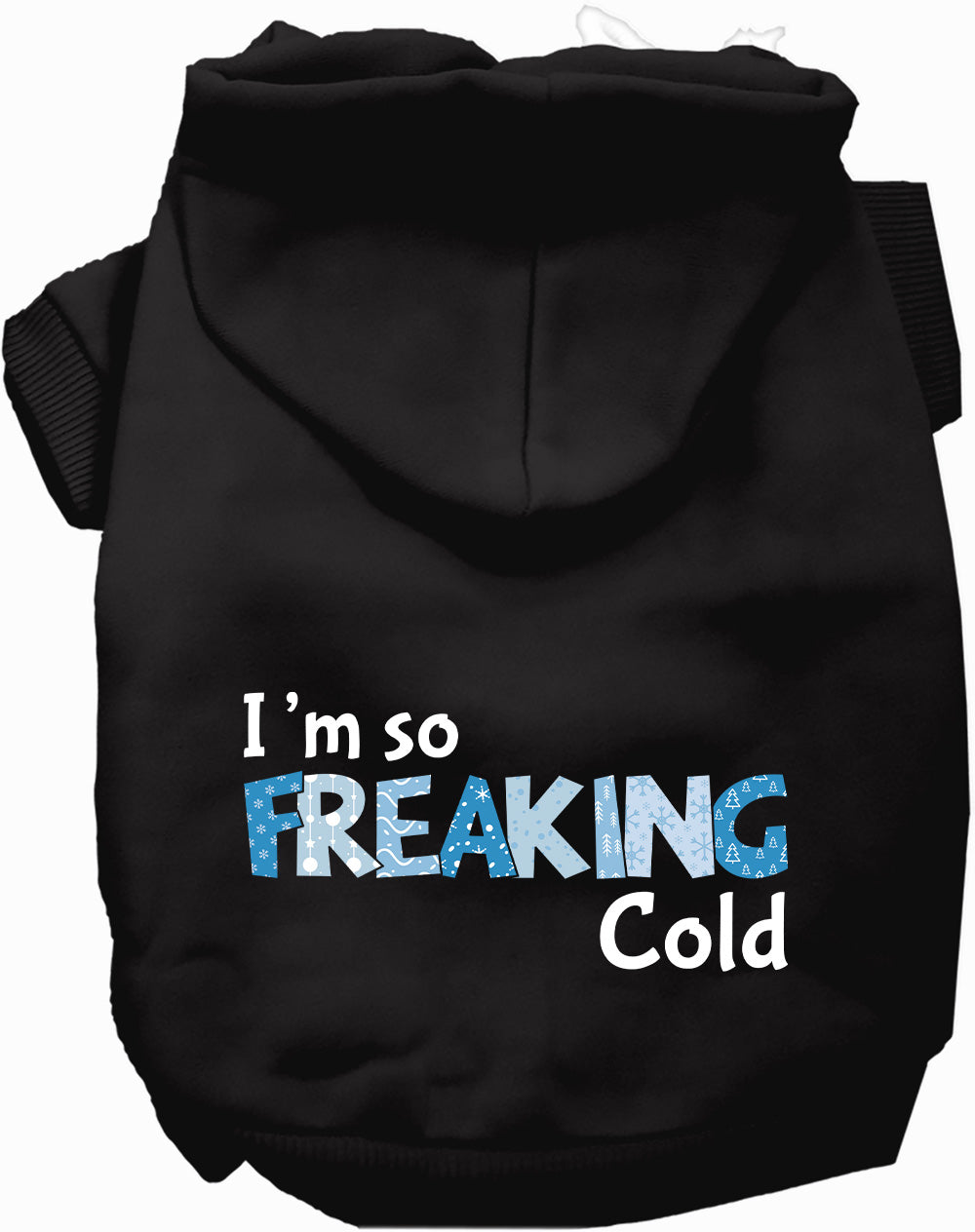 Freaking Cold Warm Winter Pet Hoodie Clothes Coat