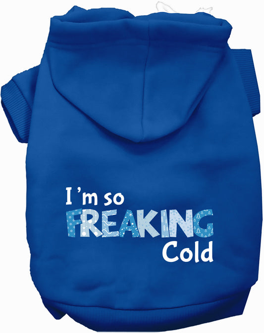 Freaking Cold Warm Winter Pet Hoodie Clothes Coat