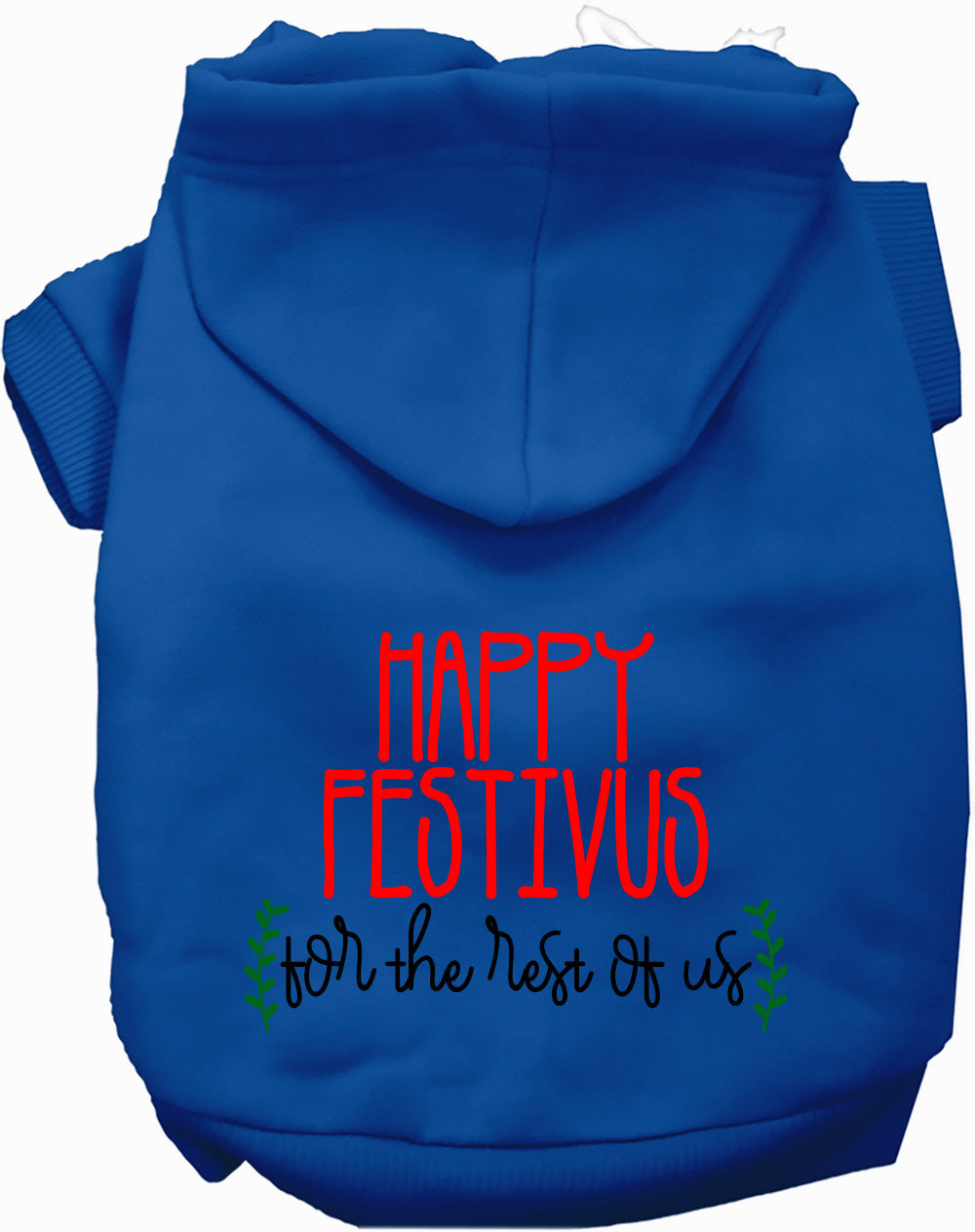 Dog Hoodie Happy Festivus for the Rest of Us Pet Sweatshirt