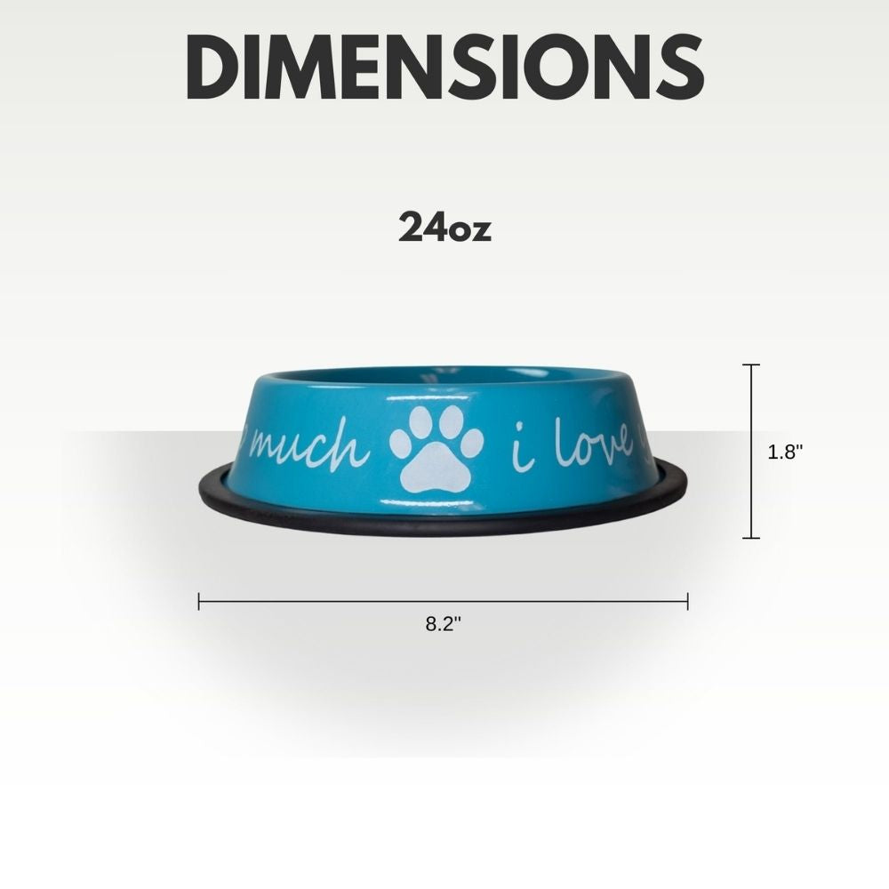 I LOVE YOU SO MUCH Stainless Steel Dog Bowl (24 Ounce) - Majestic Pet Kingdom