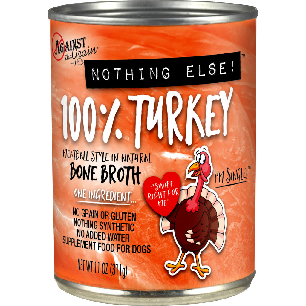 Against The Grain All Life Stages Nothing Else! 100% Turkey Wet Dog Food (11oz) - Majestic Pet Kingdom