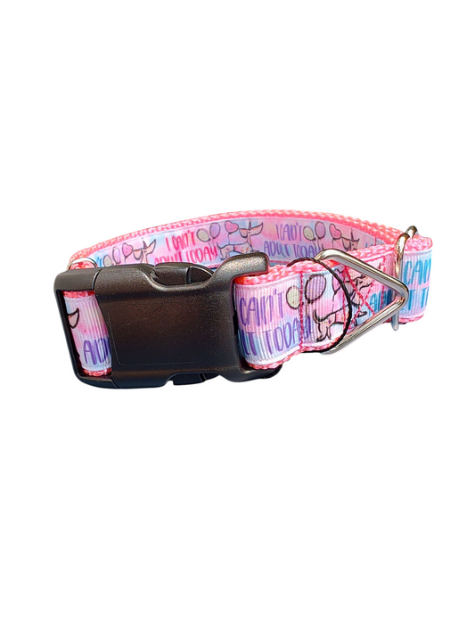 I Can't Adult Today Nylon Dog Collar | Purrfect Pet Kingdom