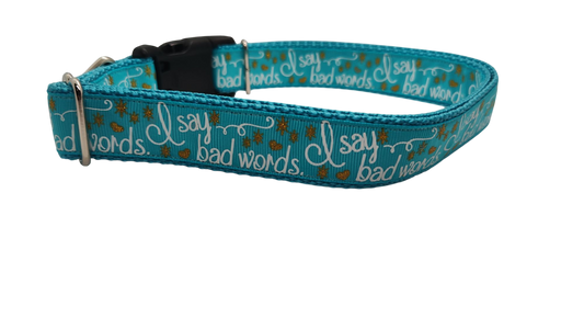 I Say Bad Words Nylon Dog Collar | Purrfect Pet Kingdom